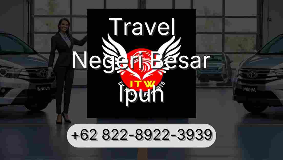 Travel Negeri Besar Ipuh