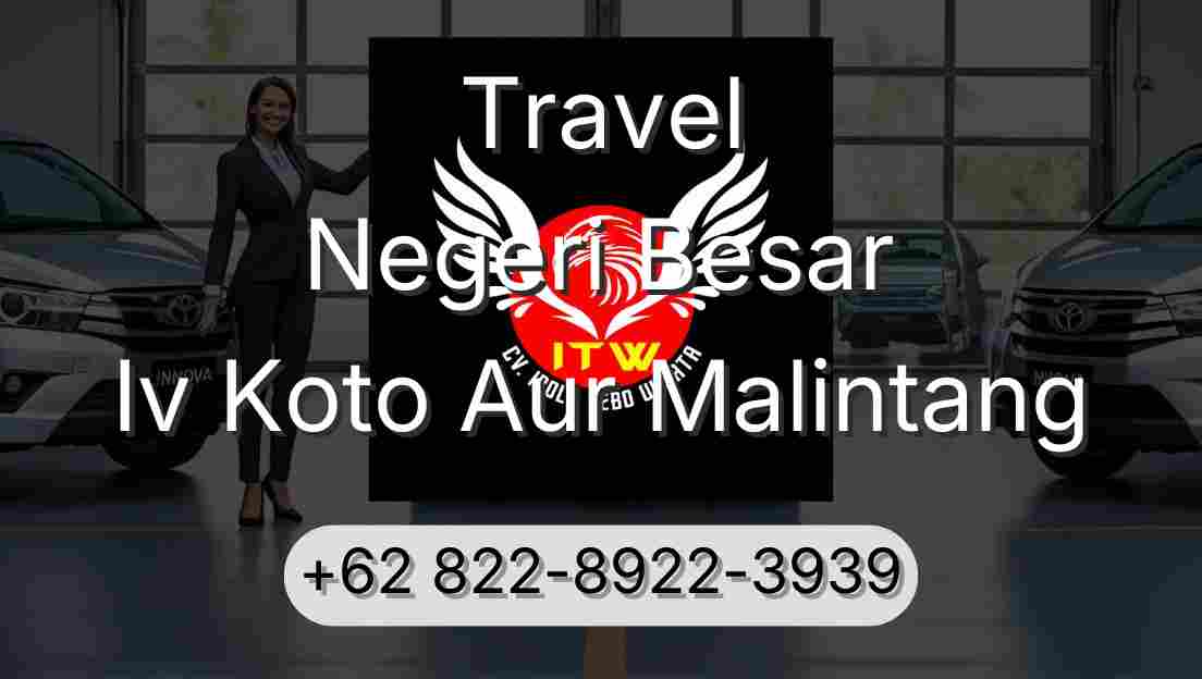 Travel Negeri Besar Iv Koto Aur Malintang