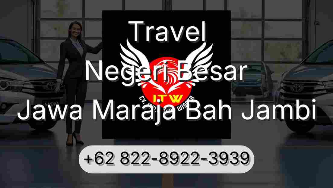Travel Negeri Besar Jawa Maraja Bah Jambi
