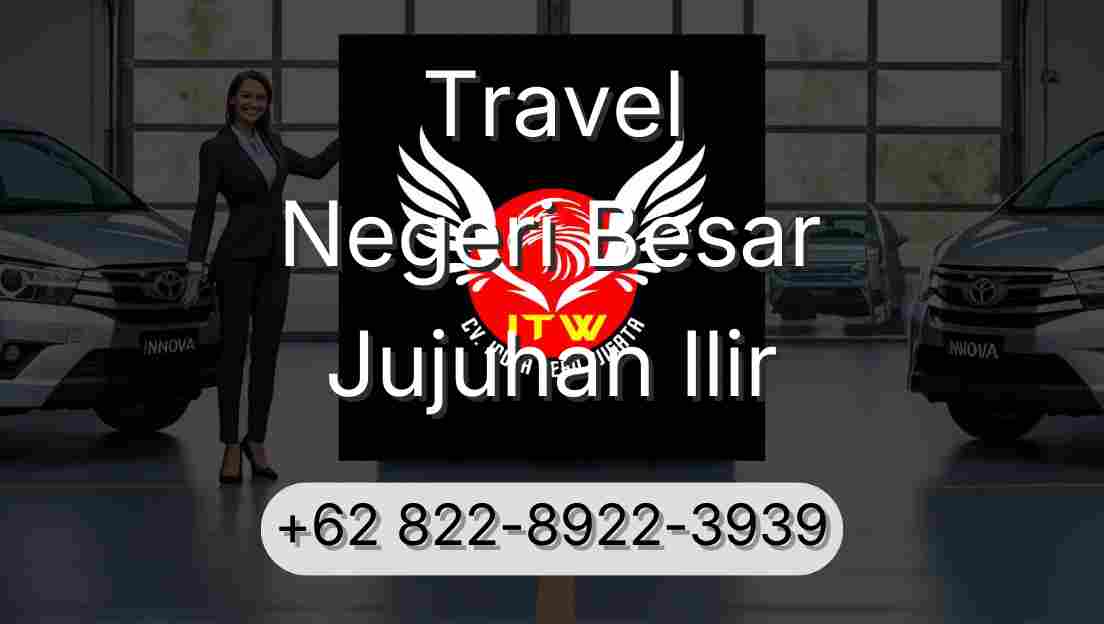 Travel Negeri Besar Jujuhan Ilir