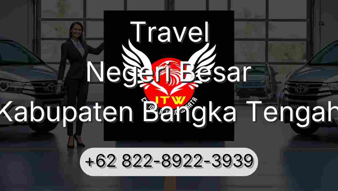 Travel Negeri Besar Kabupaten Bangka Tengah