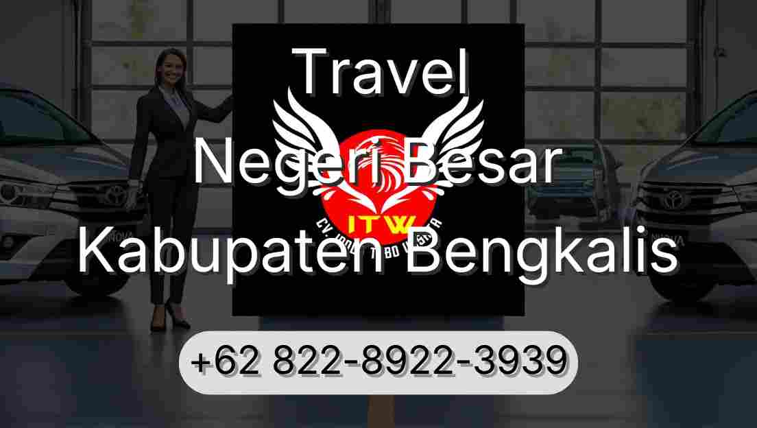 Travel Negeri Besar Kabupaten Bengkalis