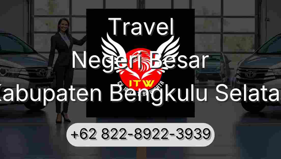 Travel Negeri Besar Kabupaten Bengkulu Selatan