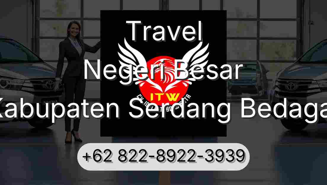 Travel Negeri Besar Kabupaten Serdang Bedagai