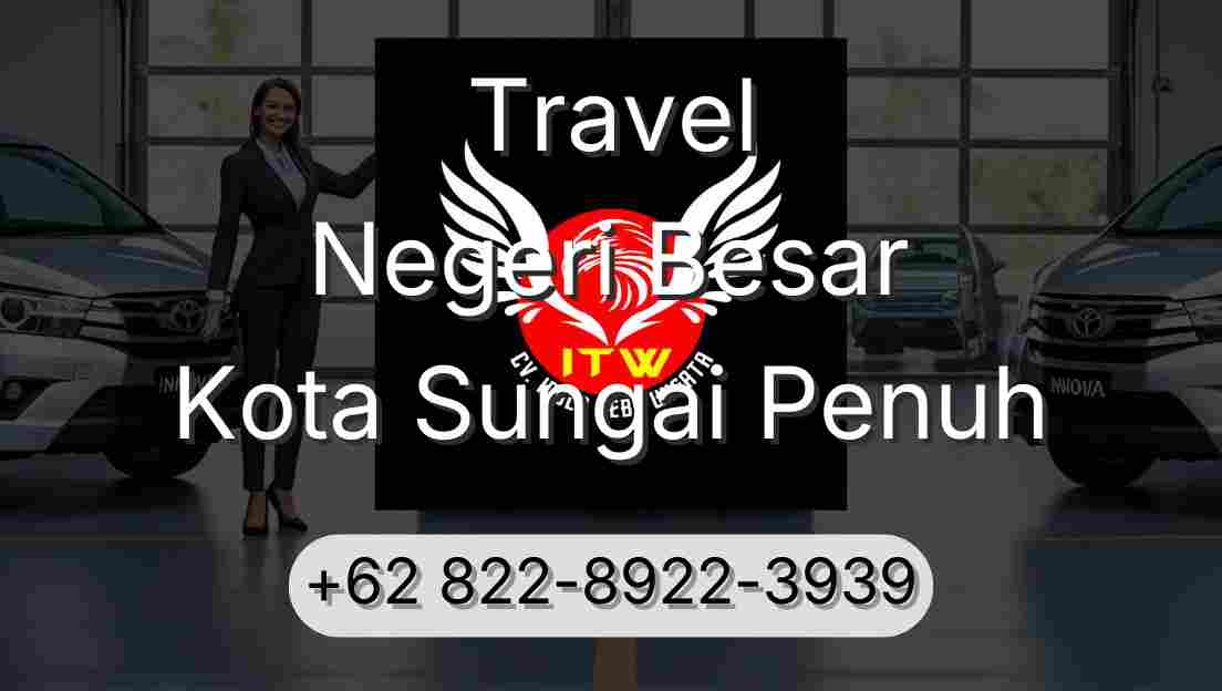 Travel Negeri Besar Kota Sungai Penuh