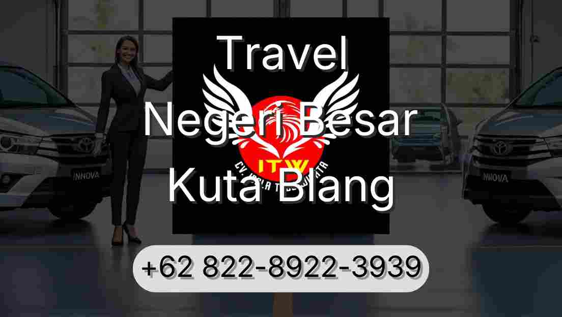 Travel Negeri Besar Kuta Blang