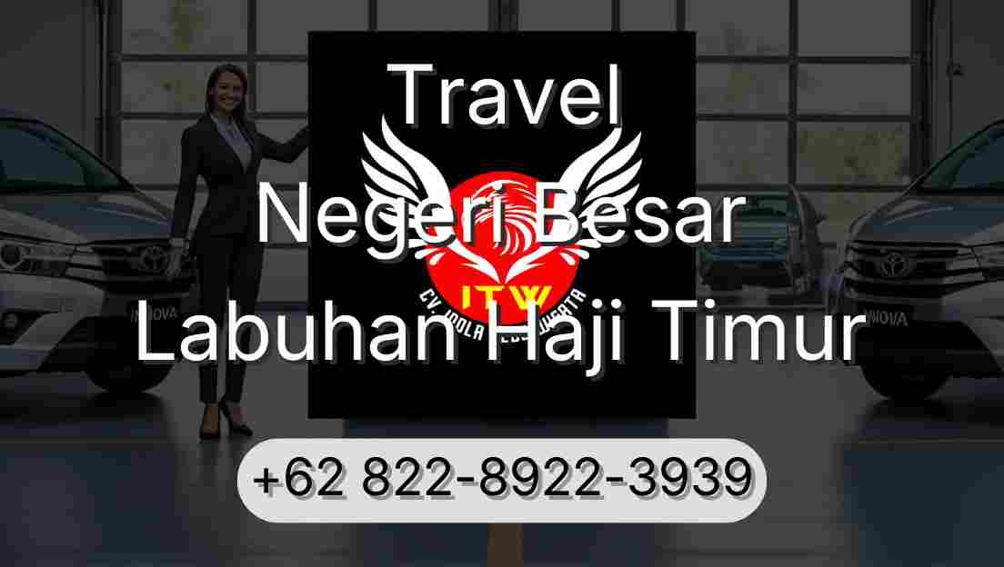 Travel Negeri Besar Labuhan Haji Timur