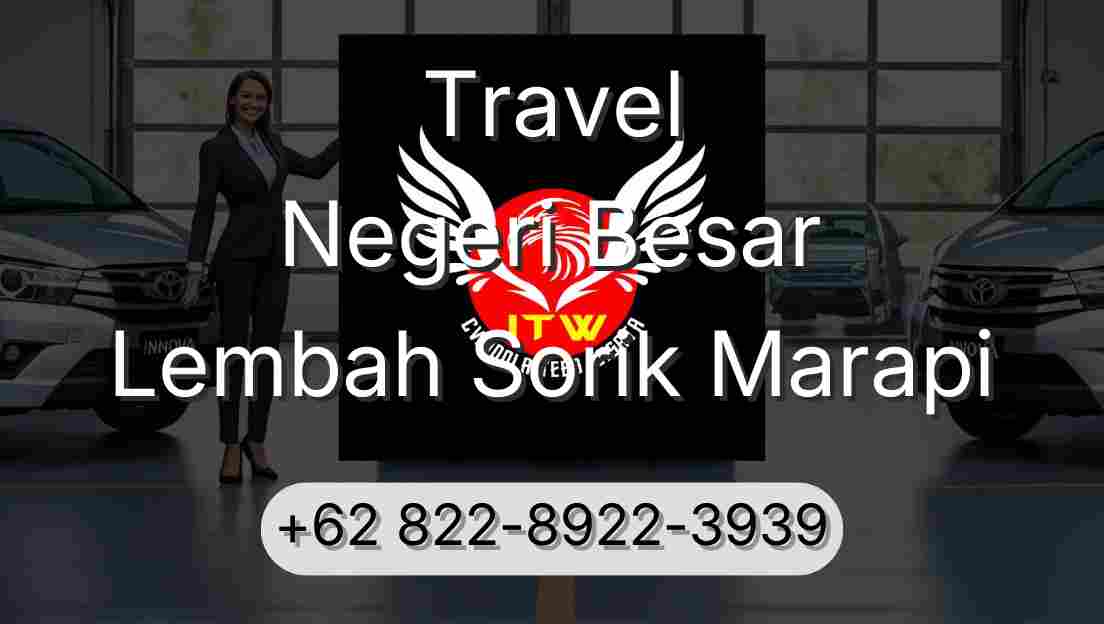 Travel Negeri Besar Lembah Sorik Marapi
