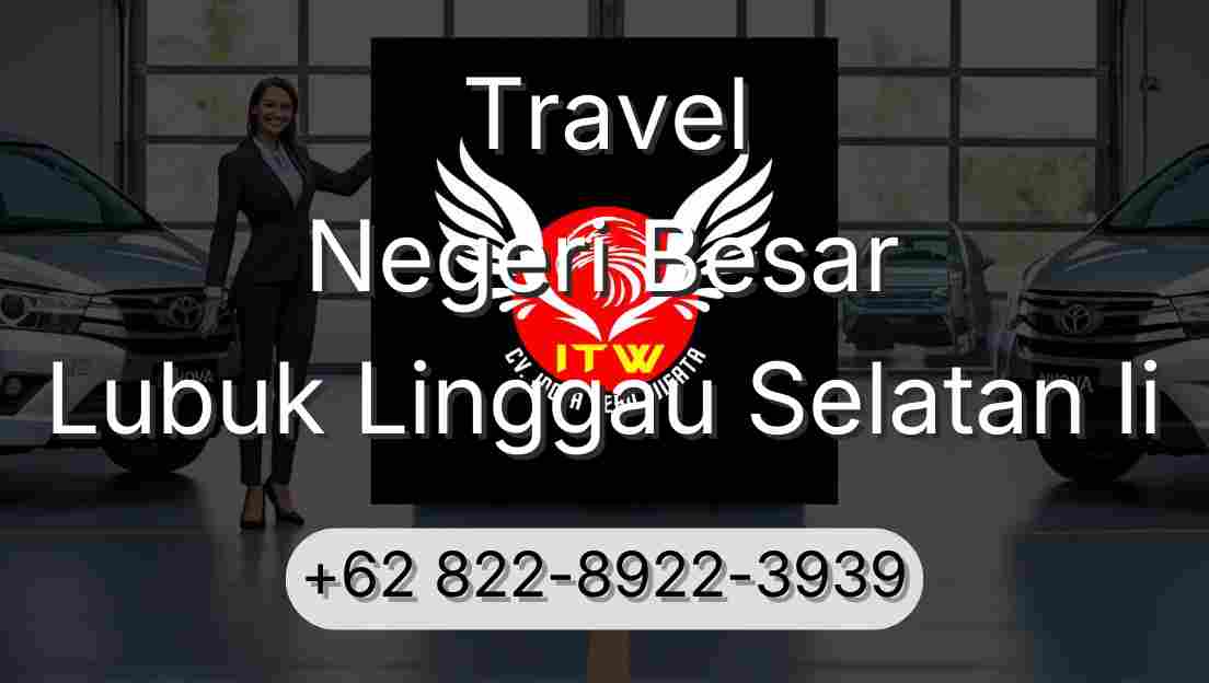 Travel Negeri Besar Lubuk Linggau Selatan Ii