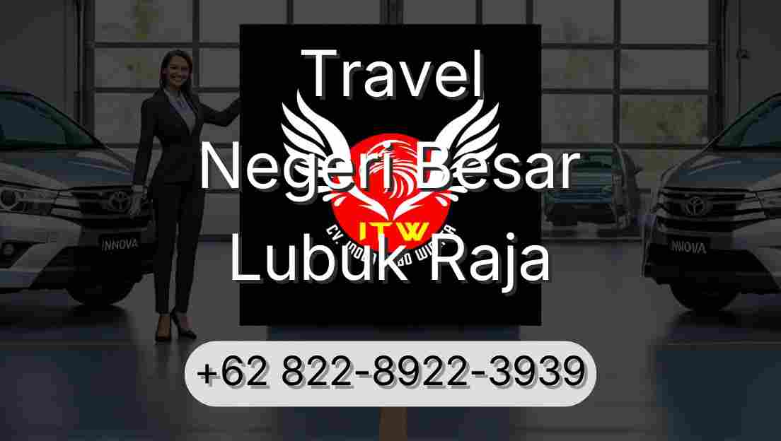 Travel Negeri Besar Lubuk Raja