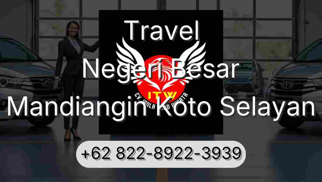 Travel Negeri Besar Mandiangin Koto Selayan