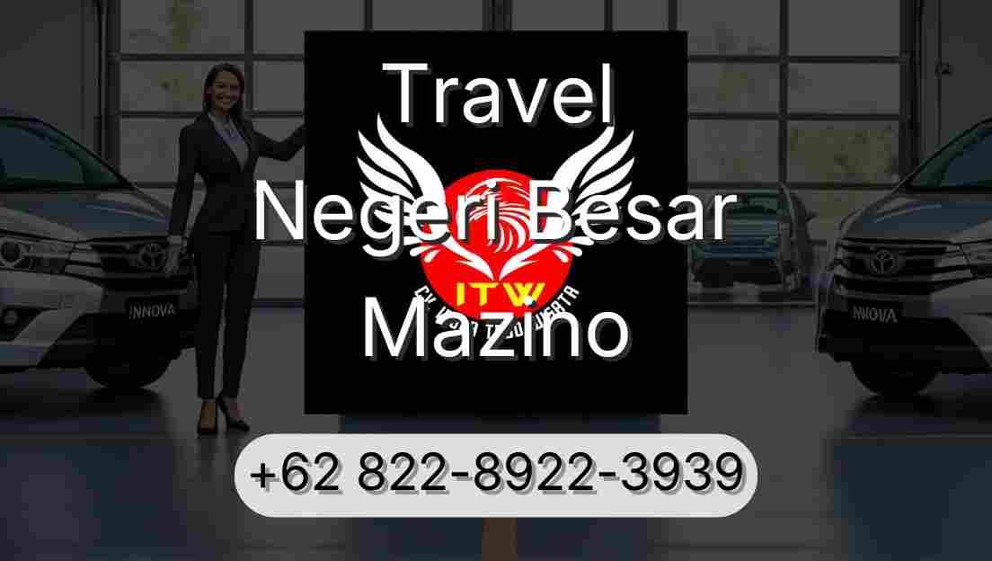 Travel Negeri Besar Mazino
