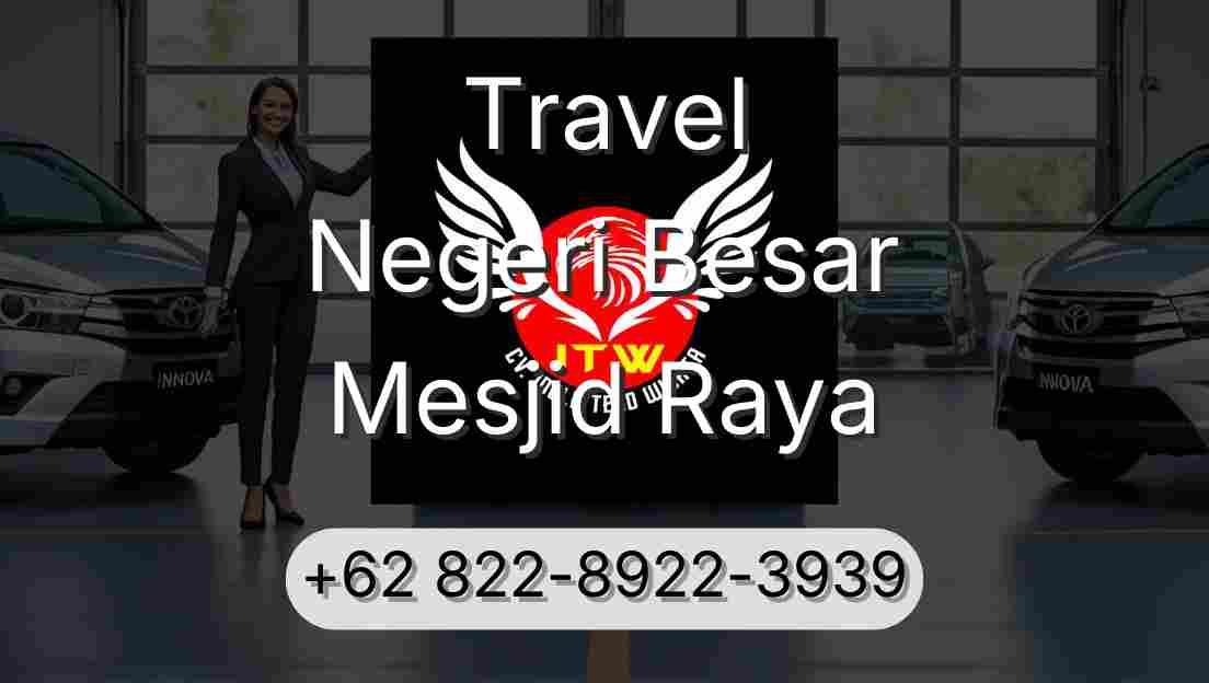Travel Negeri Besar Mesjid Raya