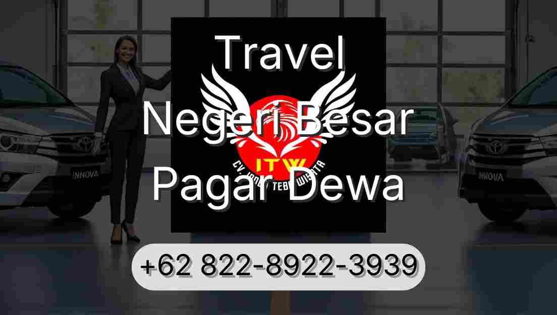 Travel Negeri Besar Pagar Dewa