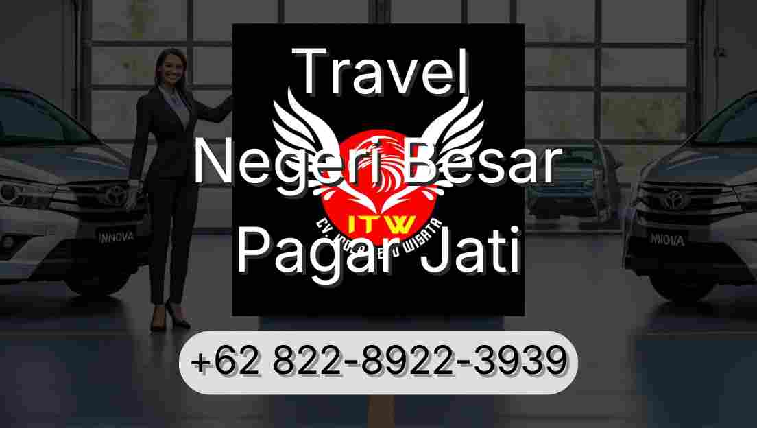 Travel Negeri Besar Pagar Jati