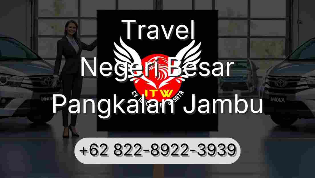 Travel Negeri Besar Pangkalan Jambu