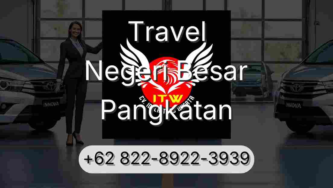 Travel Negeri Besar Pangkatan
