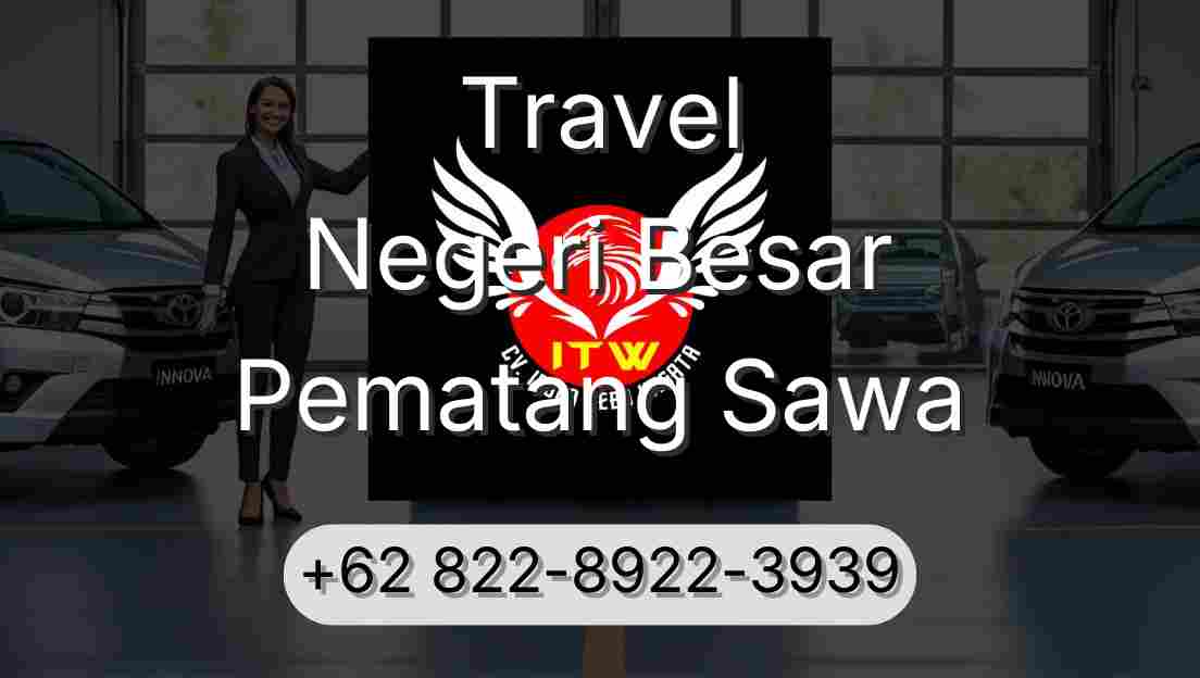 Travel Negeri Besar Pematang Sawa