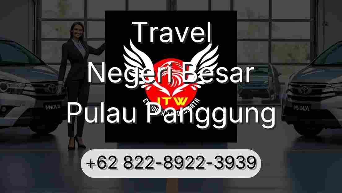 Travel Negeri Besar Pulau Panggung