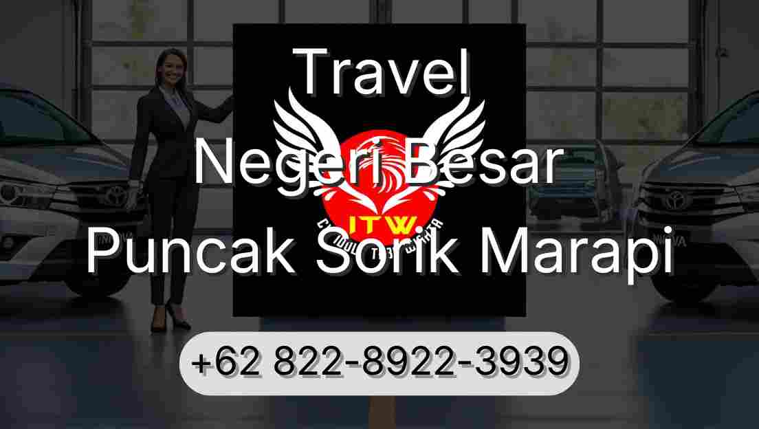 Travel Negeri Besar Puncak Sorik Marapi