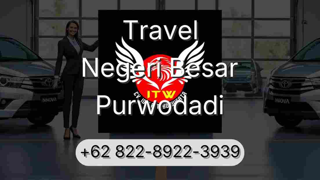 Travel Negeri Besar Purwodadi