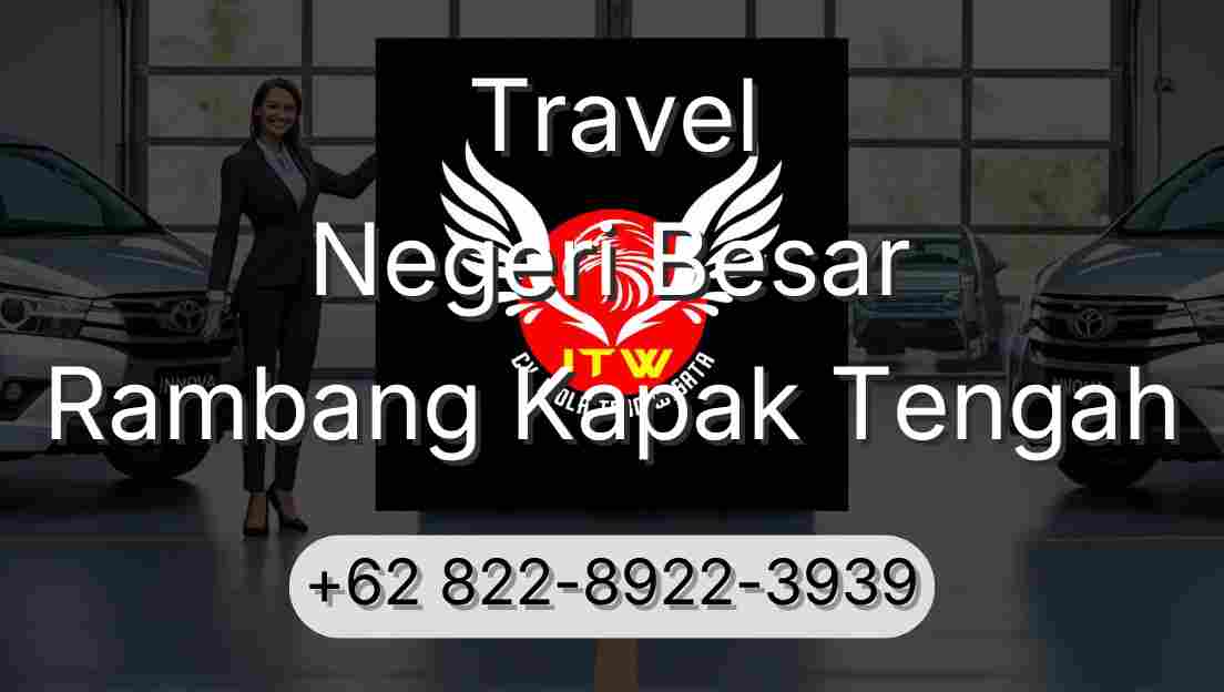 Travel Negeri Besar Rambang Kapak Tengah