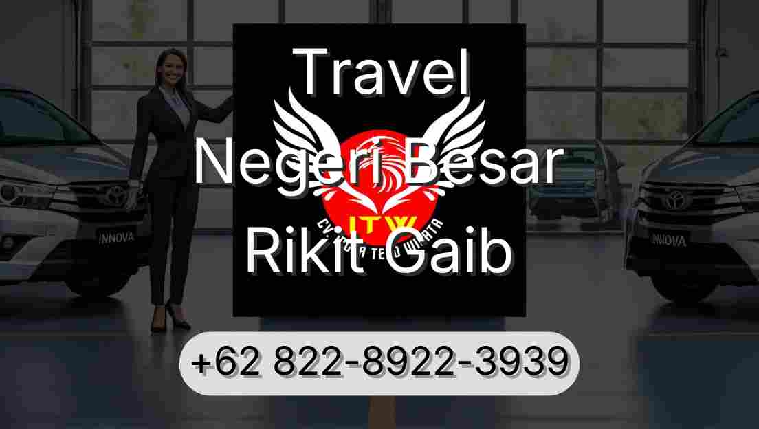 Travel Negeri Besar Rikit Gaib
