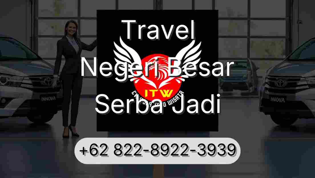 Travel Negeri Besar Serba Jadi