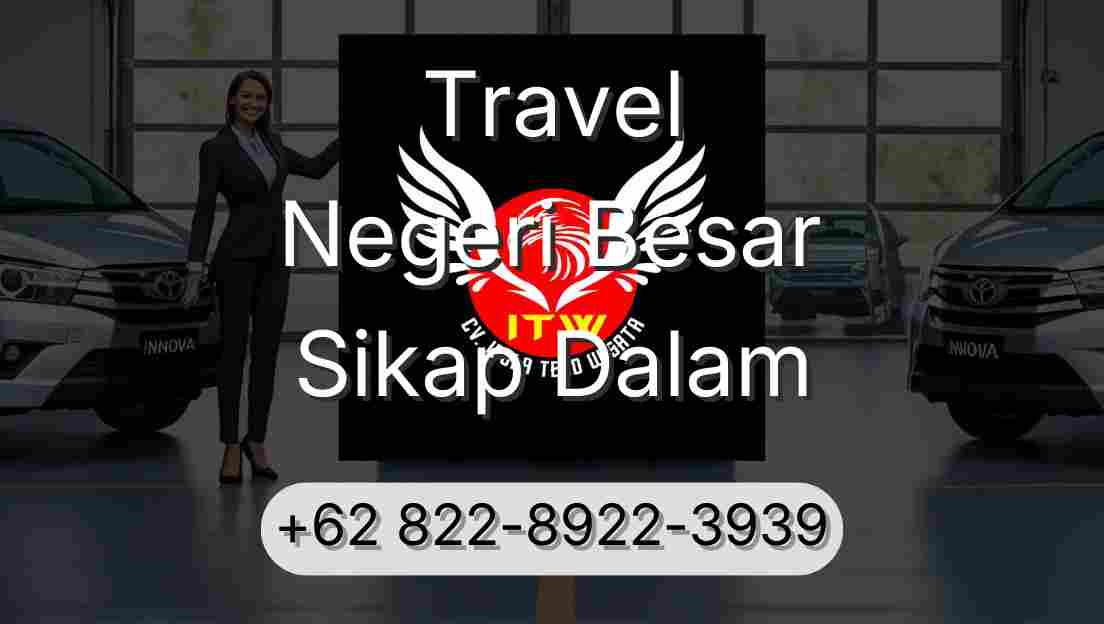 Travel Negeri Besar Sikap Dalam