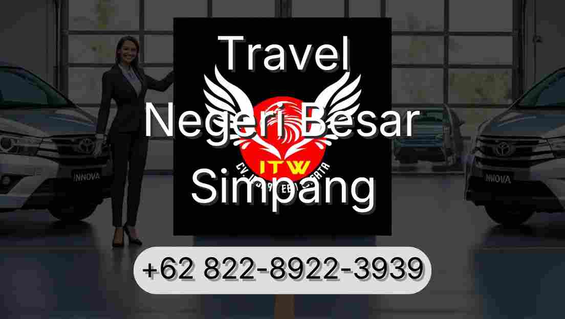 Travel Negeri Besar Simpang