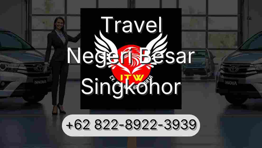 Travel Negeri Besar Singkohor