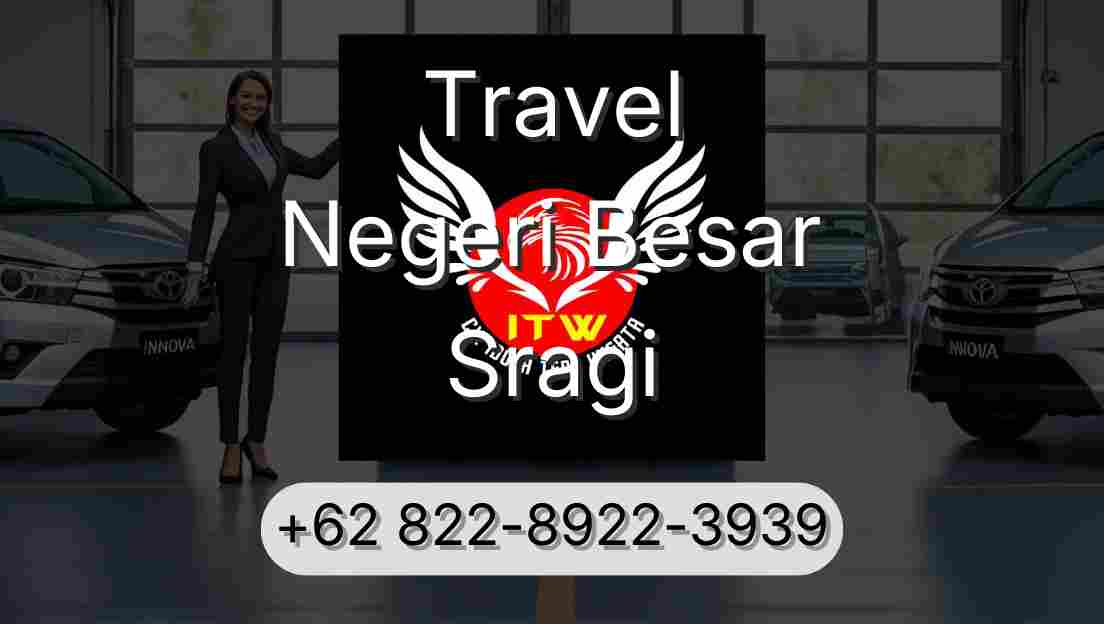 Travel Negeri Besar Sragi