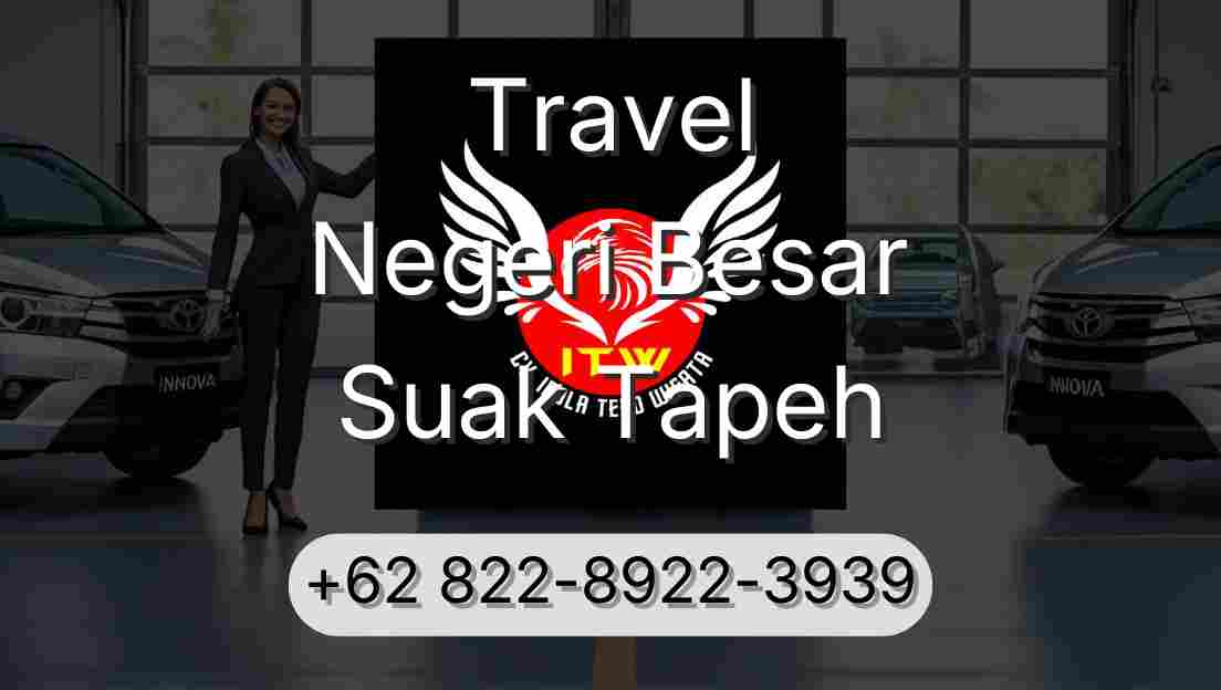 Travel Negeri Besar Suak Tapeh