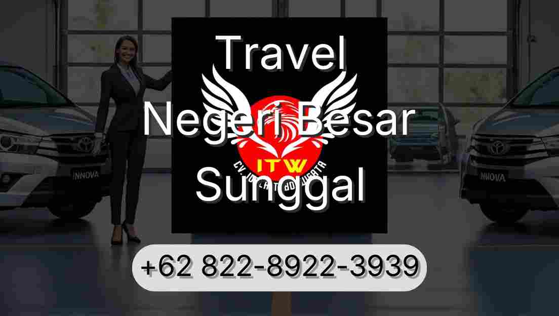 Travel Negeri Besar Sunggal