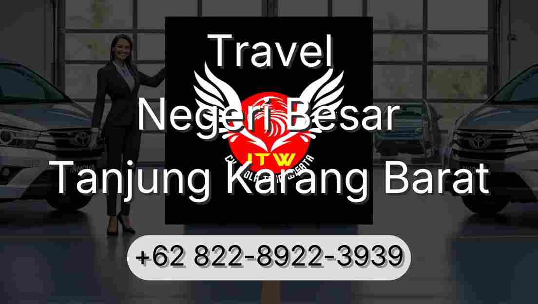 Travel Negeri Besar Tanjung Karang Barat