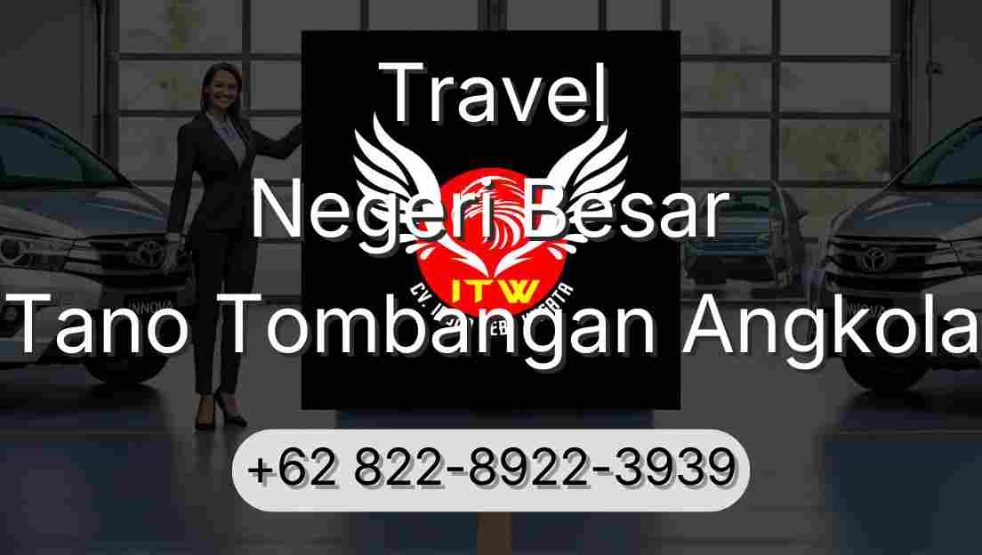 Travel Negeri Besar Tano Tombangan Angkola