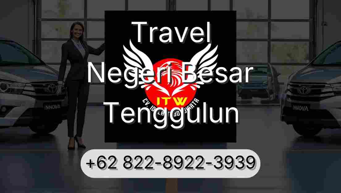 Travel Negeri Besar Tenggulun