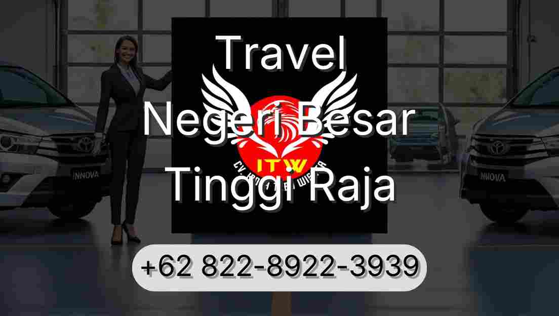Travel Negeri Besar Tinggi Raja