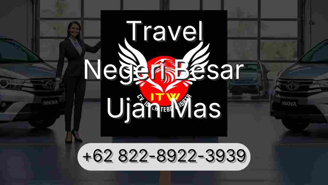 Travel Negeri Besar Ujan Mas