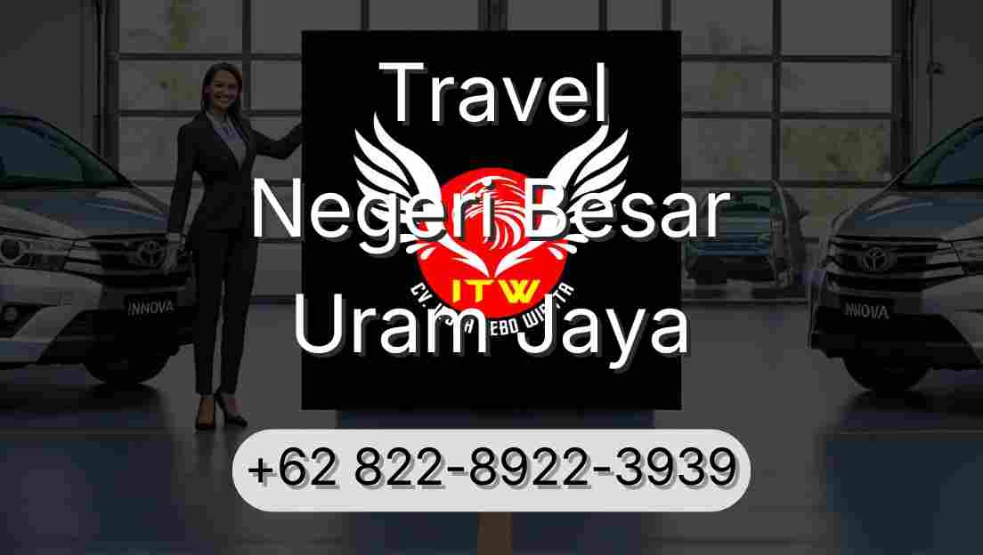 Travel Negeri Besar Uram Jaya