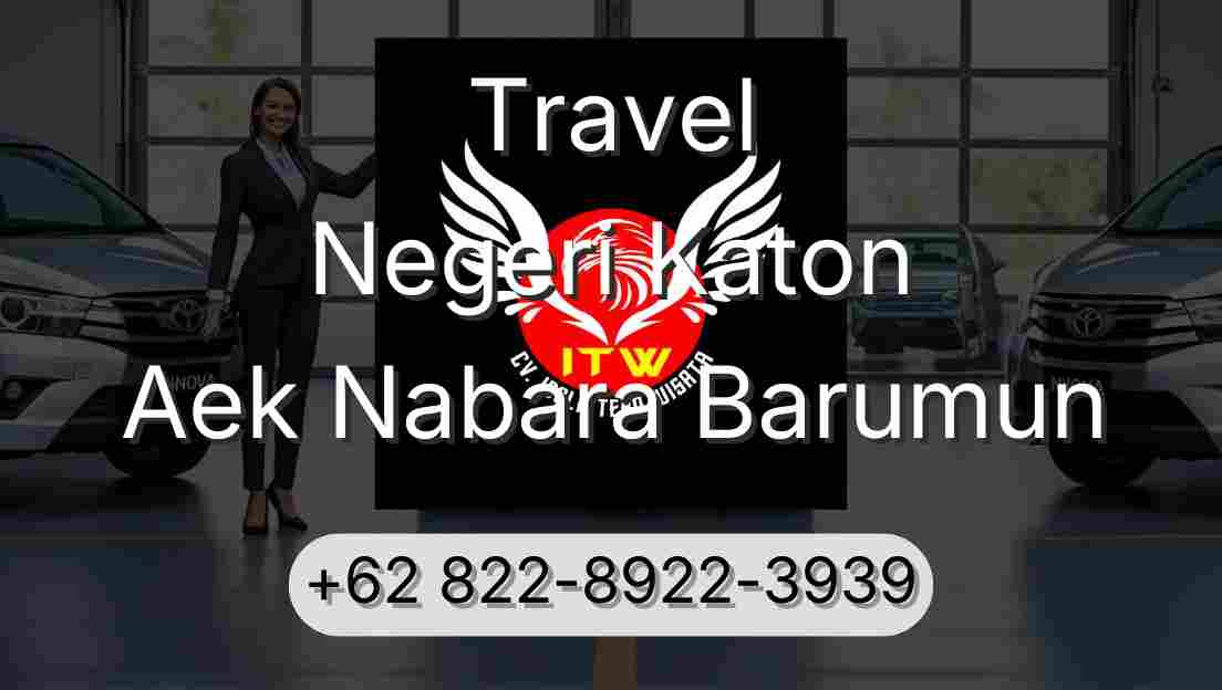 Travel Negeri Katon Aek Nabara Barumun