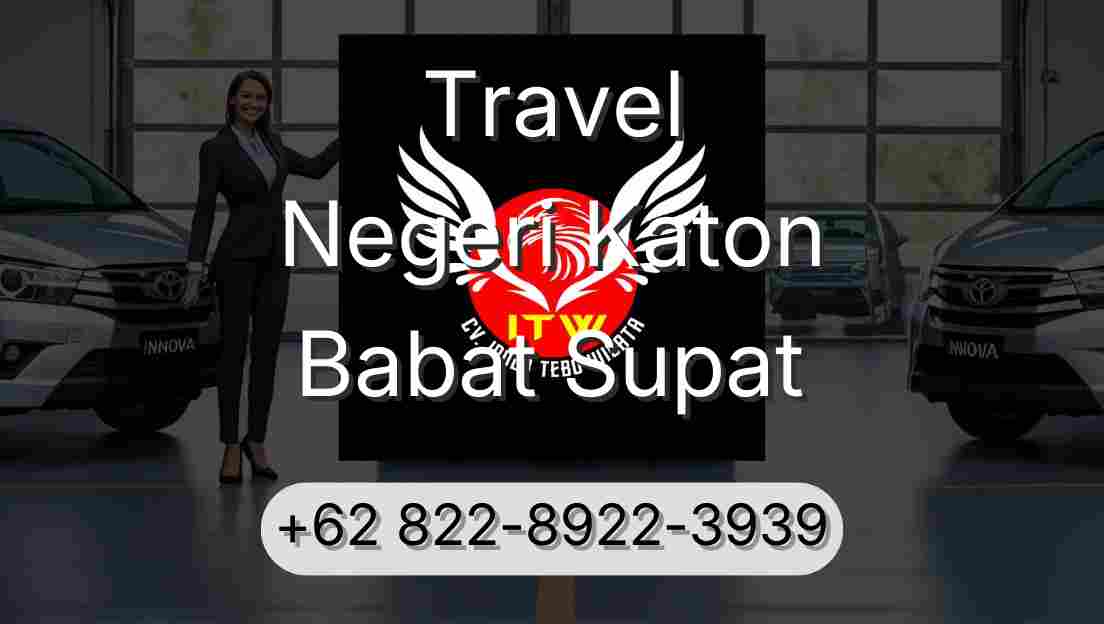 Travel Negeri Katon Babat Supat