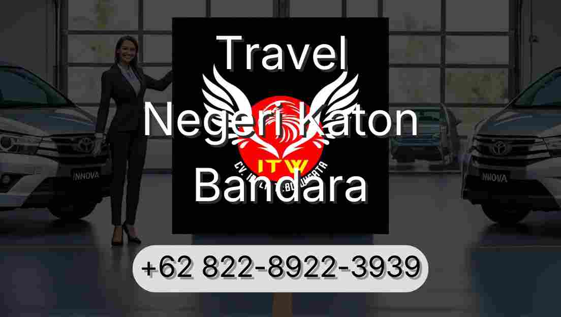 Travel Negeri Katon Bandara