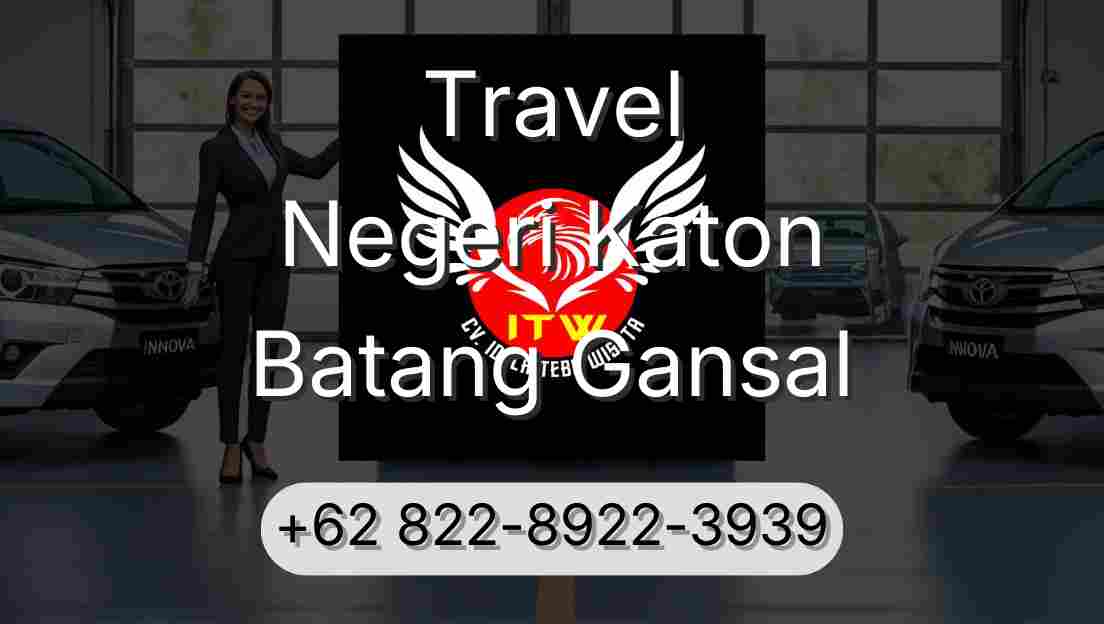 Travel Negeri Katon Batang Gansal