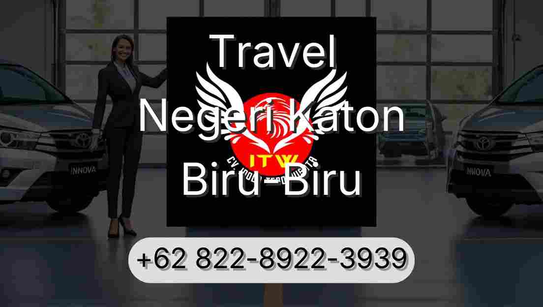 Travel Negeri Katon Biru-Biru
