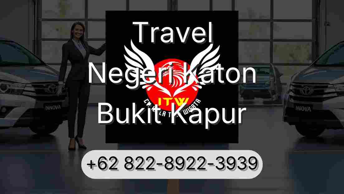 Travel Negeri Katon Bukit Kapur