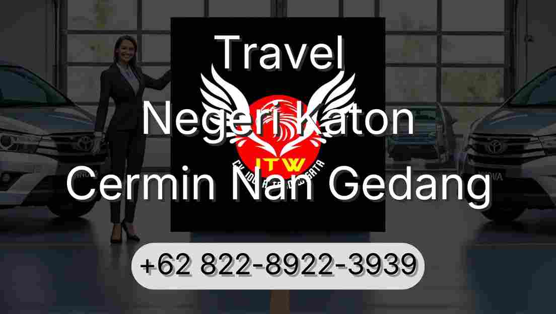 Travel Negeri Katon Cermin Nan Gedang