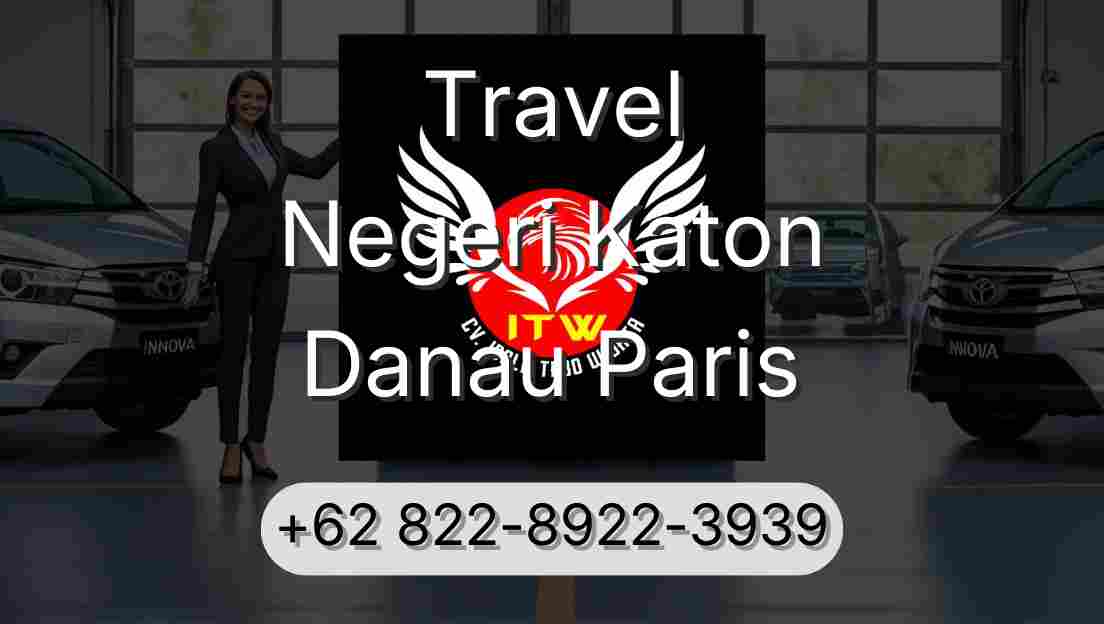 Travel Negeri Katon Danau Paris