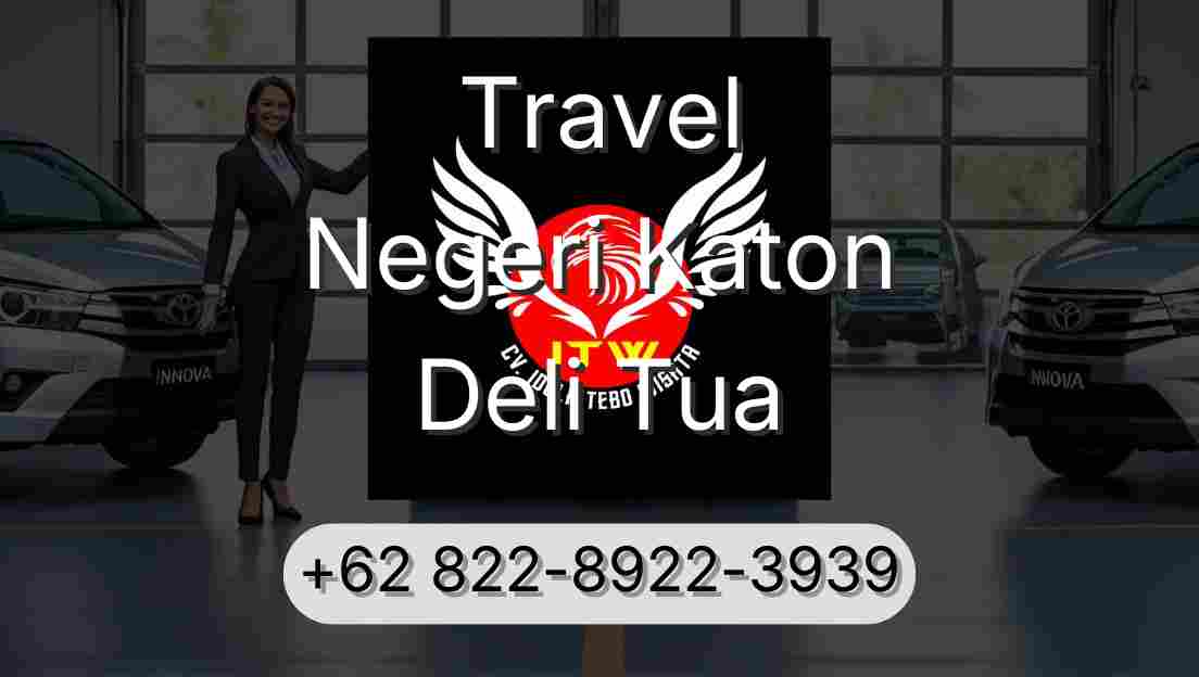 Travel Negeri Katon Deli Tua