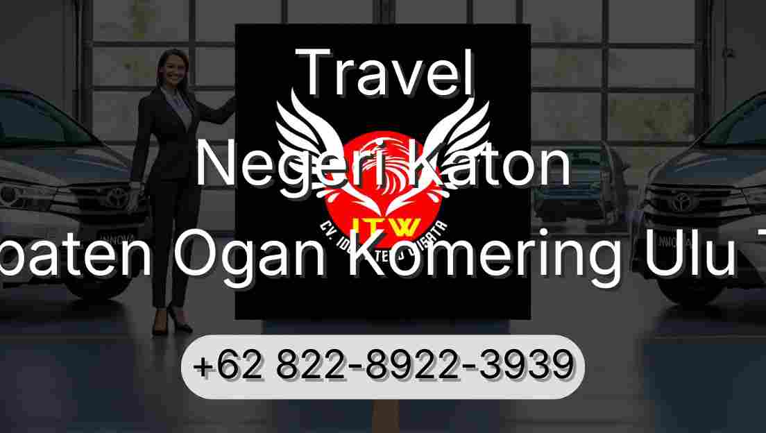 Travel Negeri Katon Kabupaten Ogan Komering Ulu Timur